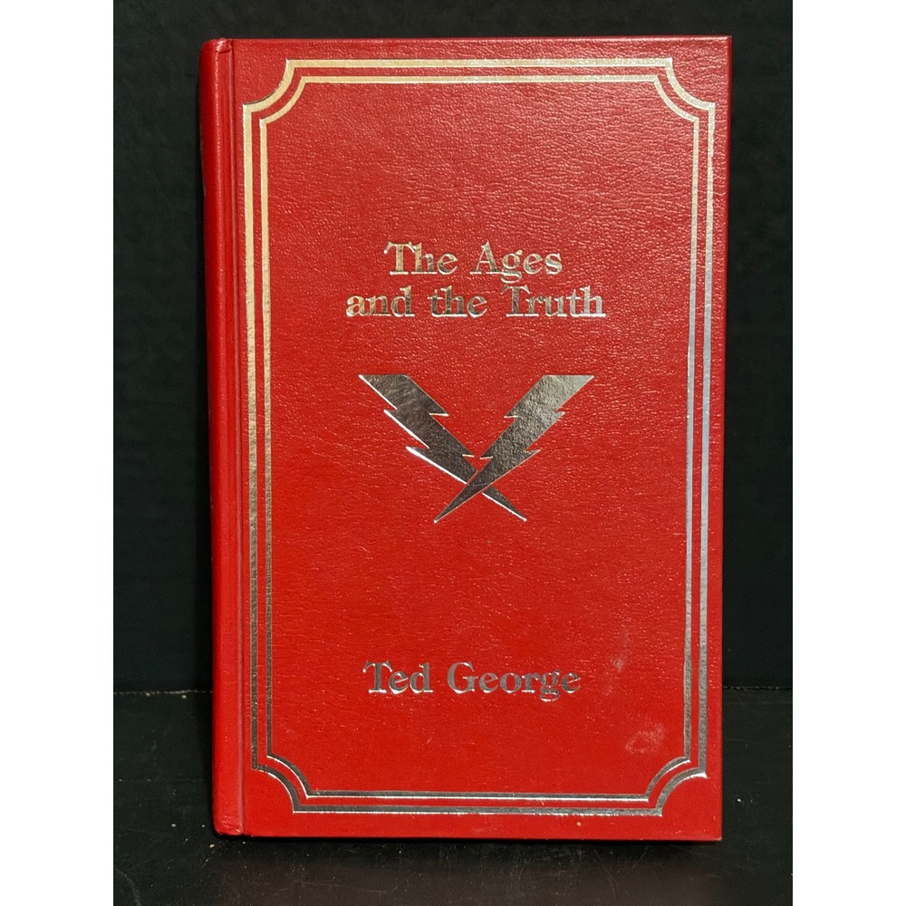 The Ages and the Truth Ted George Revised Edition 1990 Hardcover Red Silver Foil